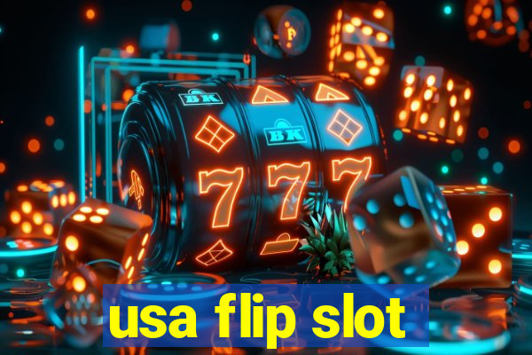 usa flip slot