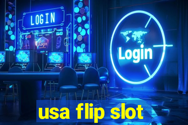 usa flip slot