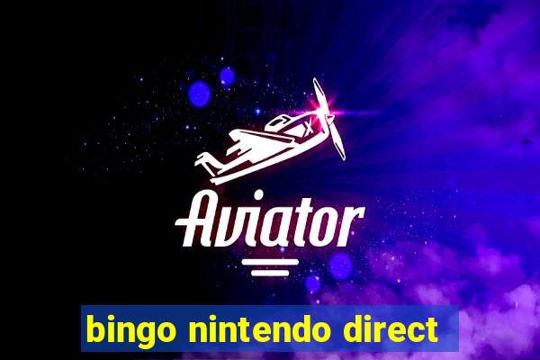 bingo nintendo direct