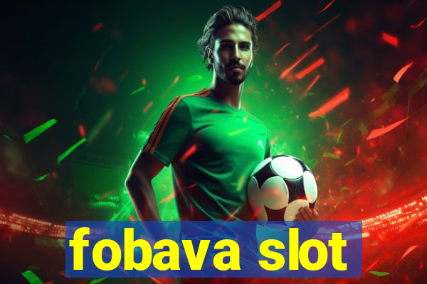 fobava slot