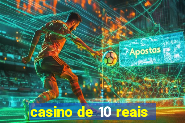 casino de 10 reais