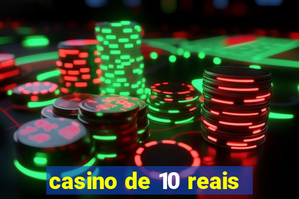 casino de 10 reais