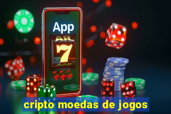 cripto moedas de jogos