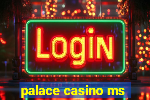 palace casino ms