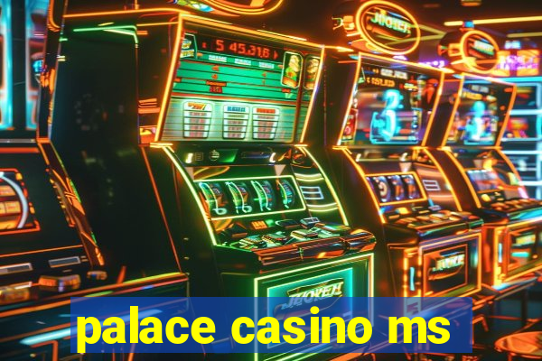 palace casino ms