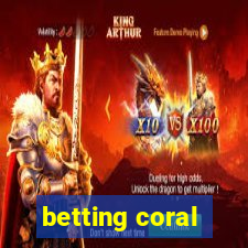 betting coral