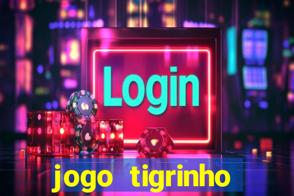 jogo tigrinho plataforma nova