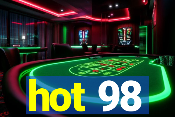 hot 98