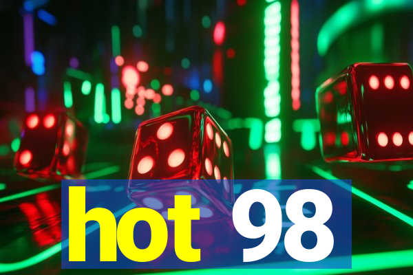 hot 98