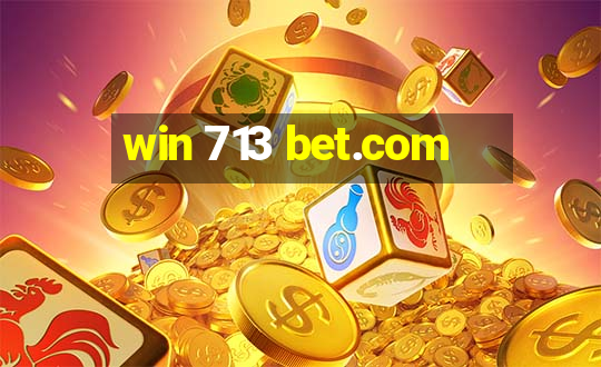 win 713 bet.com