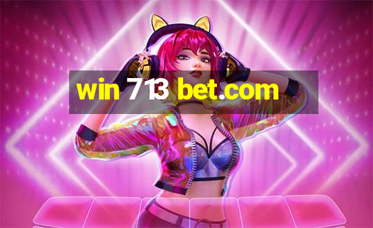 win 713 bet.com