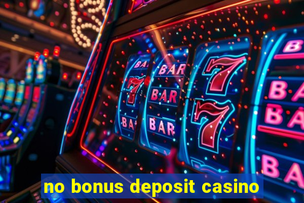 no bonus deposit casino