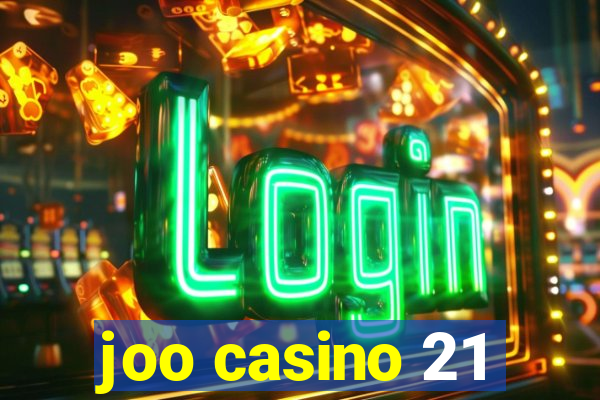 joo casino 21