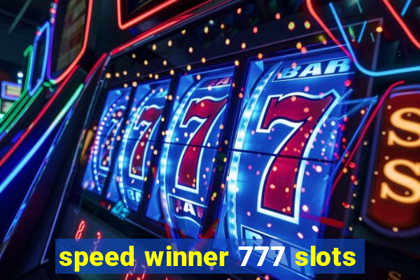 speed winner 777 slots