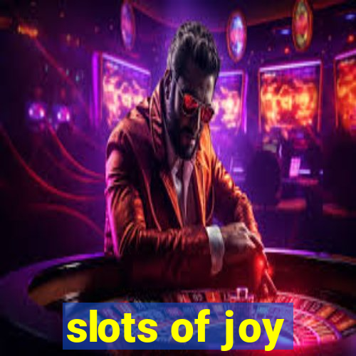 slots of joy