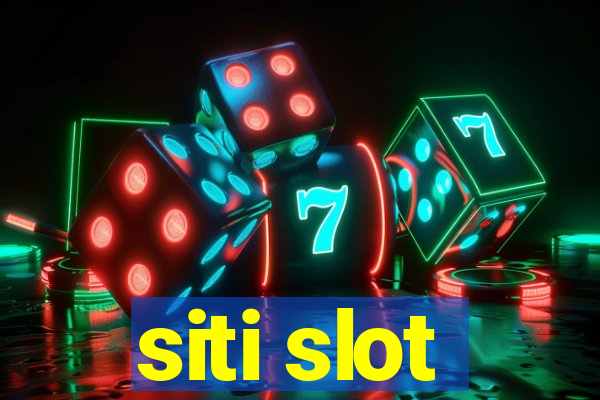 siti slot