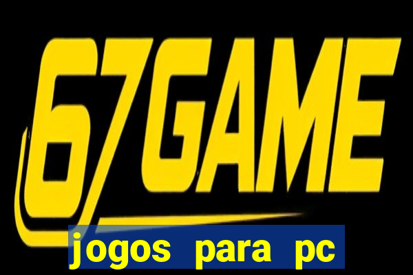 jogos para pc gratis download