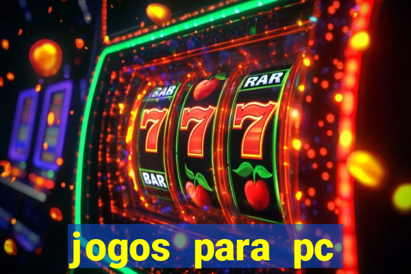 jogos para pc gratis download