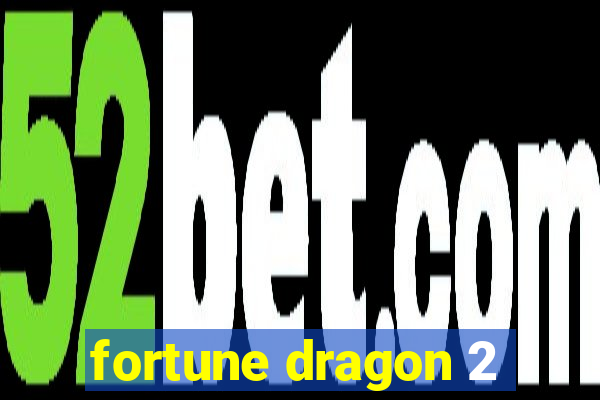 fortune dragon 2