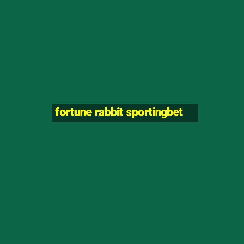 fortune rabbit sportingbet