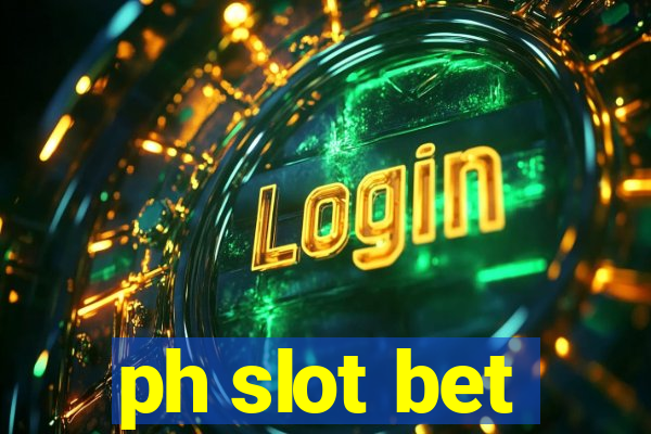 ph slot bet