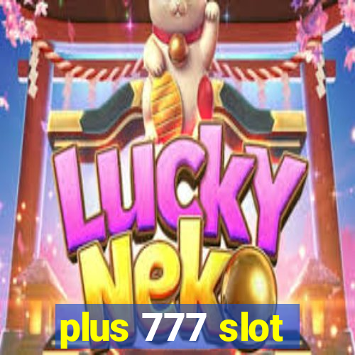 plus 777 slot