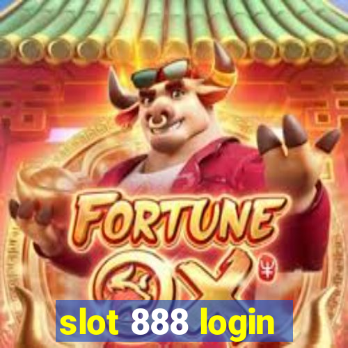 slot 888 login