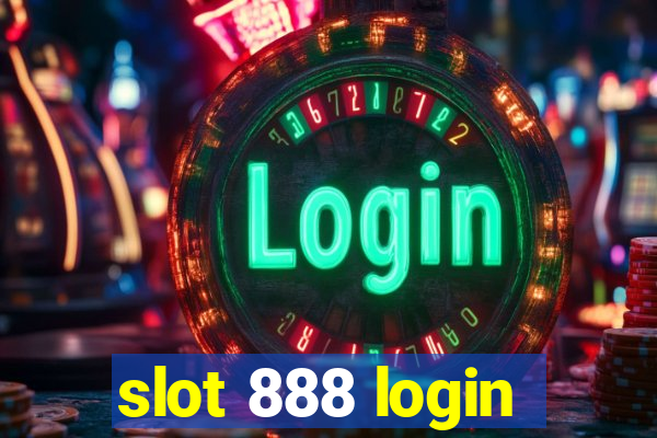 slot 888 login