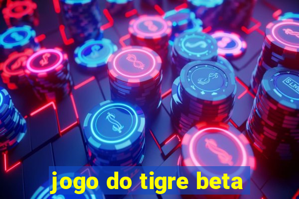 jogo do tigre beta