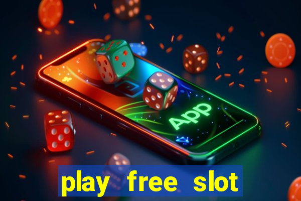 play free slot machine games now