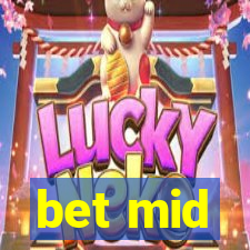 bet mid