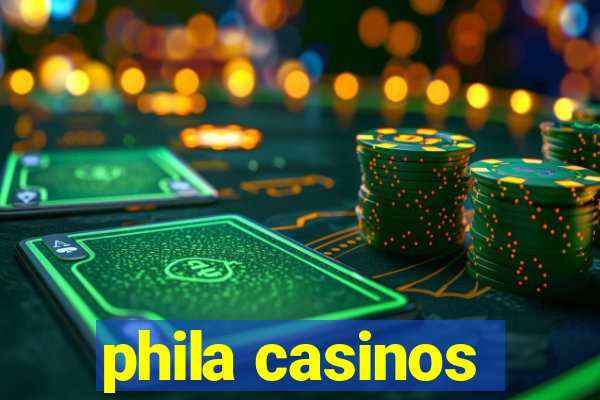 phila casinos