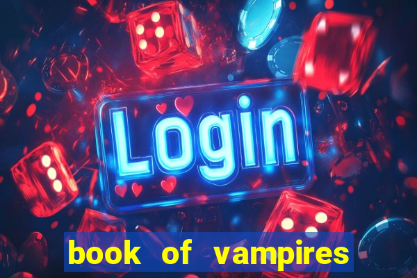 book of vampires slot free play