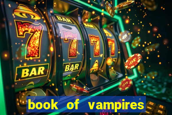 book of vampires slot free play