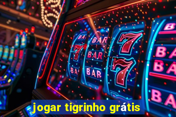 jogar tigrinho grátis