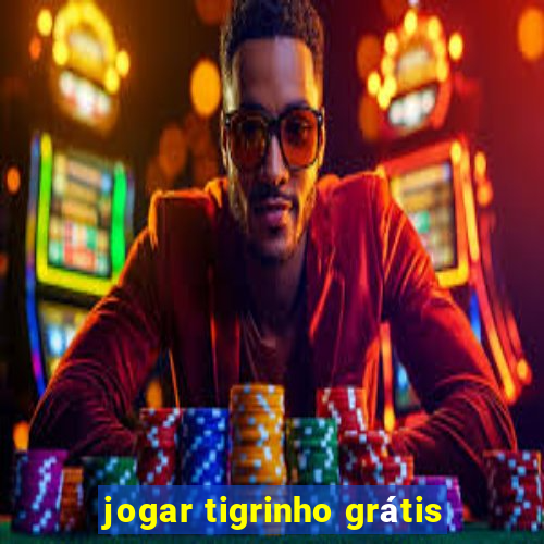 jogar tigrinho grátis