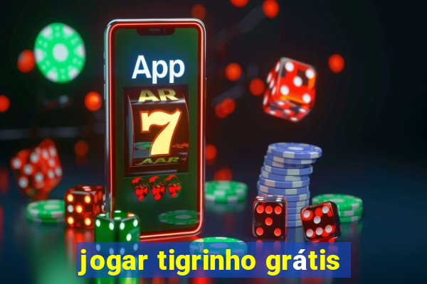 jogar tigrinho grátis