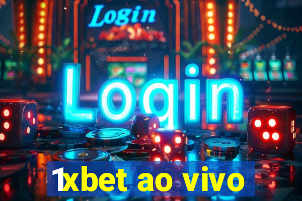 1xbet ao vivo