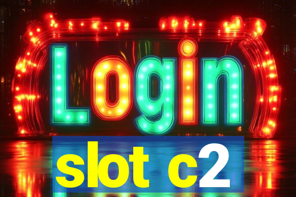 slot c2