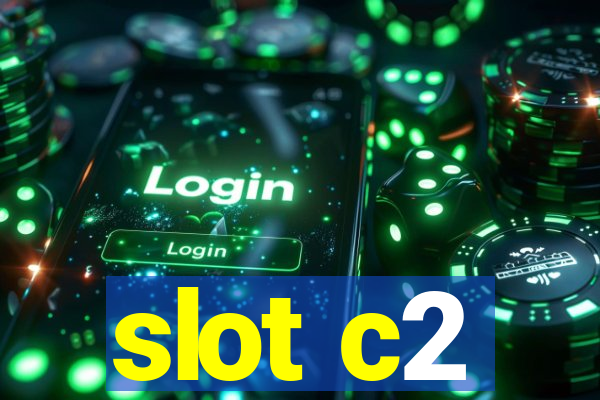 slot c2