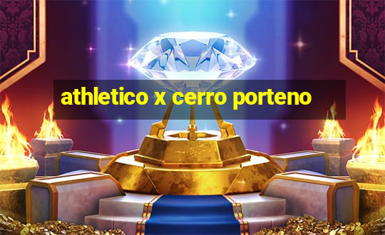 athletico x cerro porteno