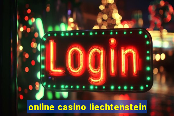 online casino liechtenstein