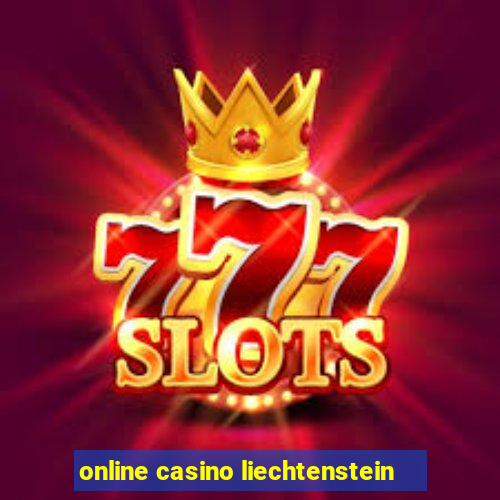 online casino liechtenstein