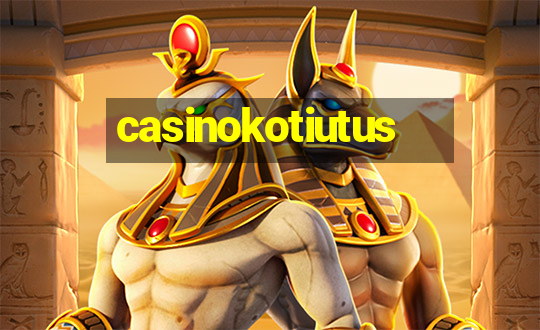 casinokotiutus