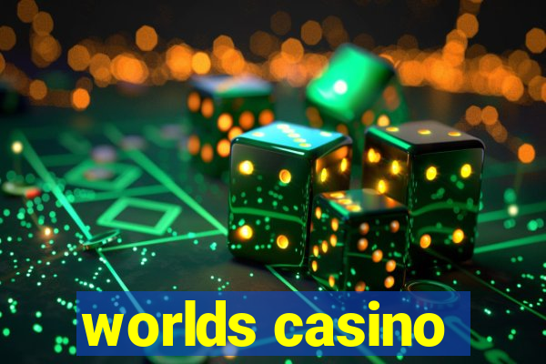 worlds casino