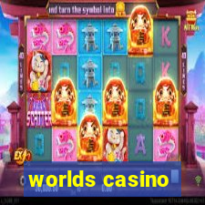 worlds casino