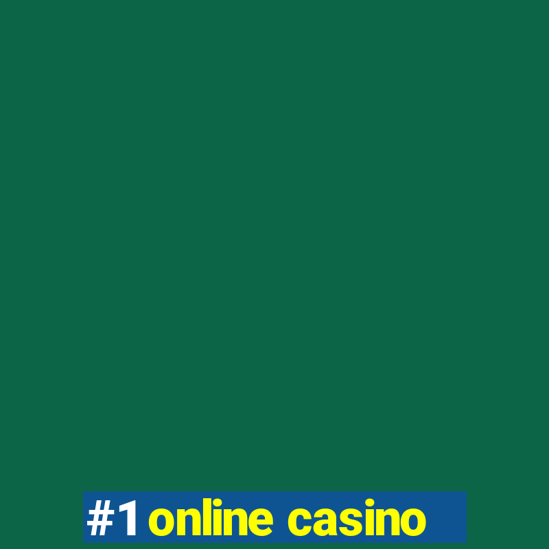 #1 online casino