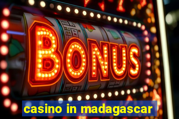 casino in madagascar