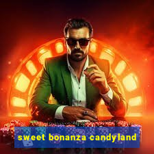 sweet bonanza candyland