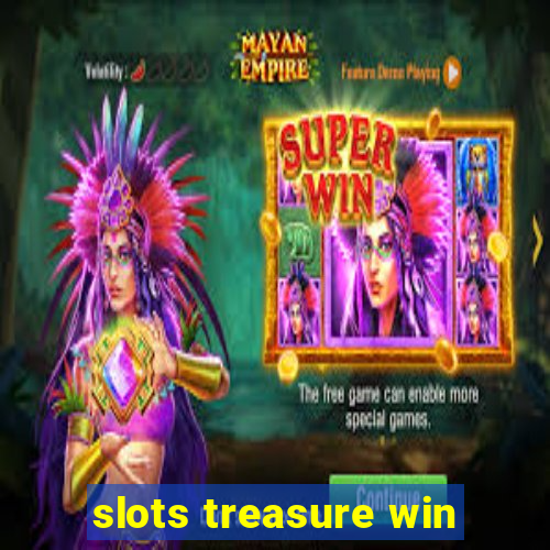 slots treasure win